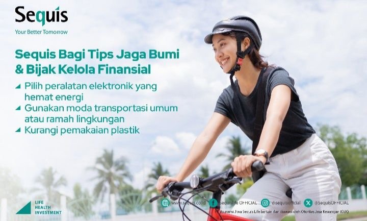 Sequis Bagi Tips Cara Jaga Bumi Sekaligus Bijak Kelola Finansial
