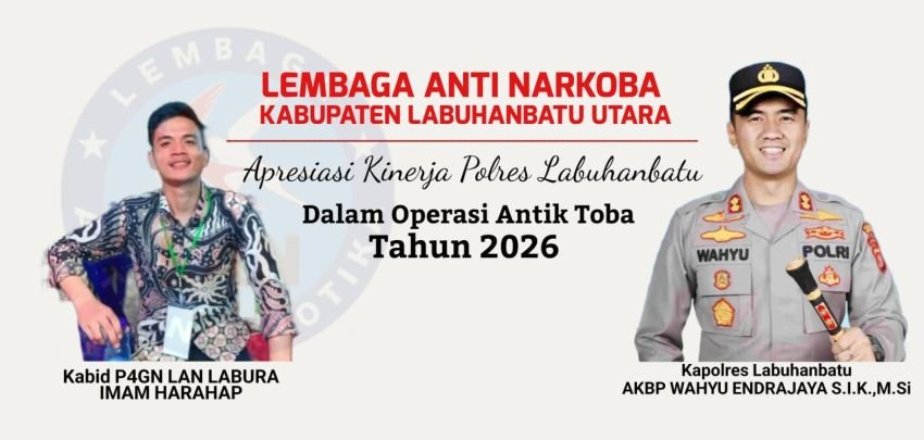 Komitmen Berantas Narkoba Lewat Ops Antik Toba 2026, LAN Labura Apresiasi Polres Labuhanbatu